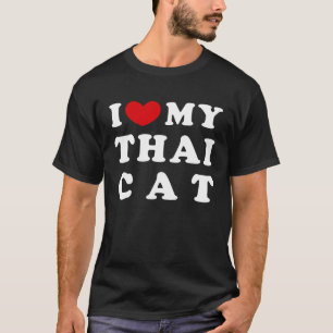I Love My Thai Cat I Heart My Thai Cat T-Shirt