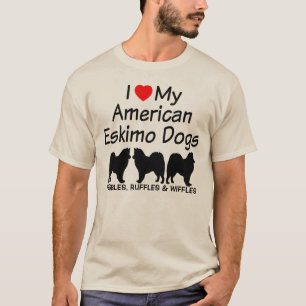 I Love My Three American Eskimo Dogs T-Shirt