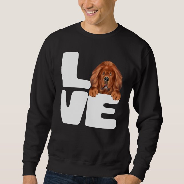 I Love My Tibetan Mastiff Dog Sweatshirt (Front)