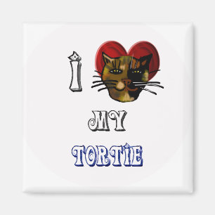 i love my tortie magnet