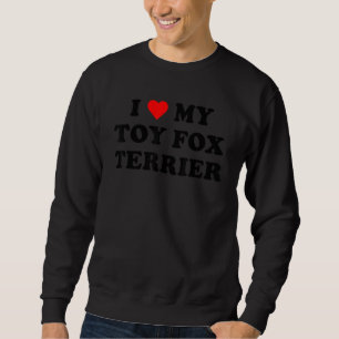 I Love My Toy Fox Terrier Dog retro vintage design Sweatshirt
