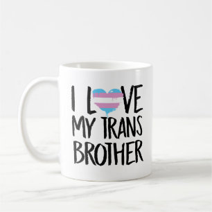 I Love My Trans Brother Coffee Mug