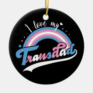 I Love My Transdad LGBTQ Transgender Ceramic Tree Decoration