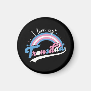 I Love My Transdad LGBTQ Transgender Magnet