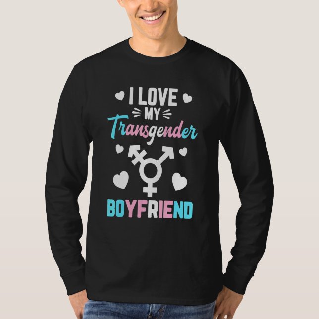 I Love My Transgender Boyfriend Lgbt T-Shirt (Front)