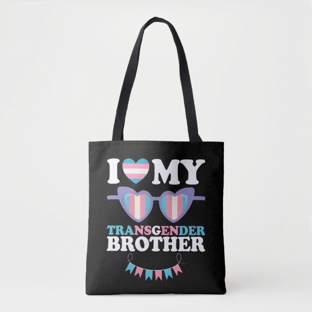 I Love My Transgender Brother Family Trans LGBTQ Tote Bag (Front)