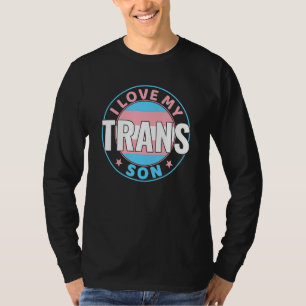 I Love my Transgender Son Parents Trans Pride LGBT T-Shirt