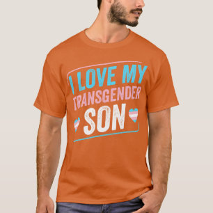 I Love my Transgender Son Trans Pride Transgender T-Shirt