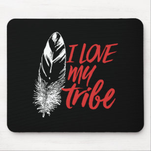 I Love My Tribe Inspirational Family Quote Mouse Pad