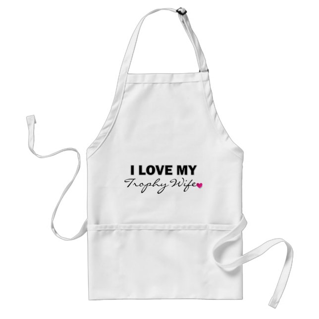 I LOVE MY TROPHY WIFE APRON HEART (Front)
