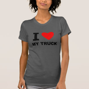I Love My Truck T-Shirt