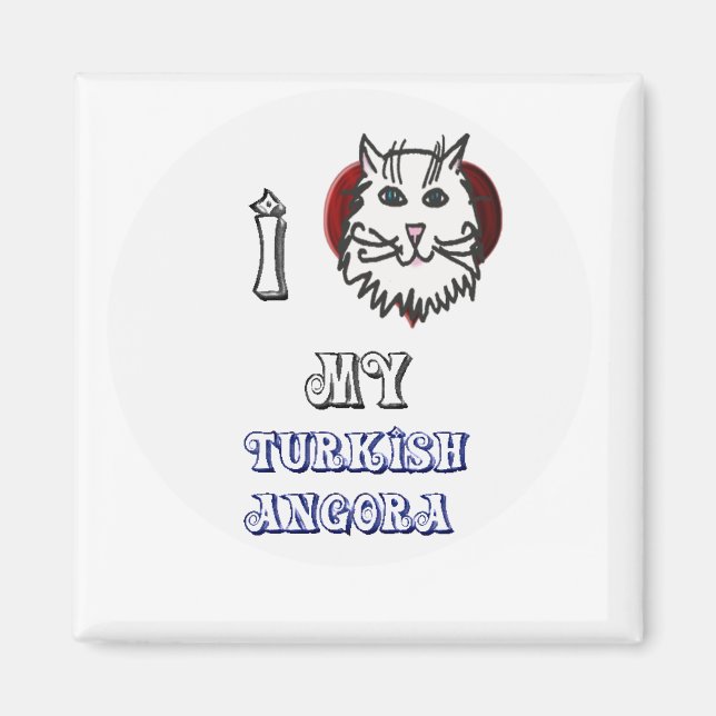 i love my turkish angora magnet (Front)