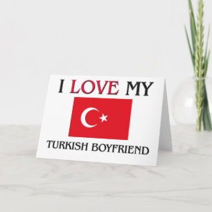 I Love My Turkish Boyfriend Card