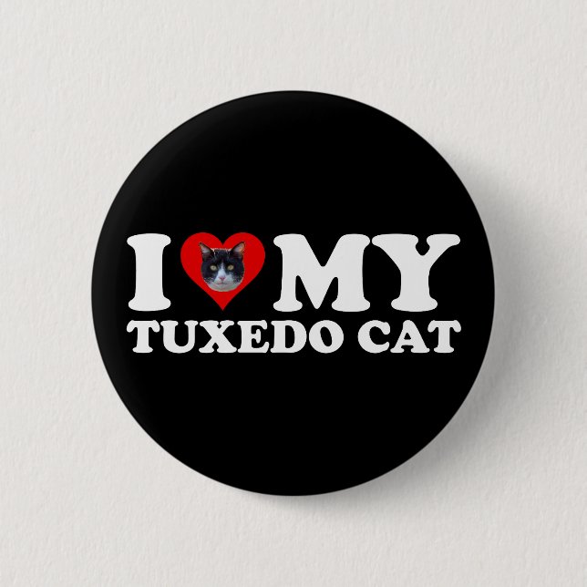 I Love My Tuxedo Cat 6 Cm Round Badge (Front)