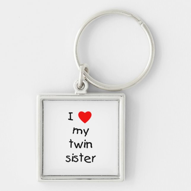 I Love My Twin Sister Key Ring (Front)