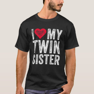 I Love My Twin Sister Red Heart Funny Distressed R T-Shirt