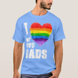 I Love My Two Dads LGBT Gay T-Shirt