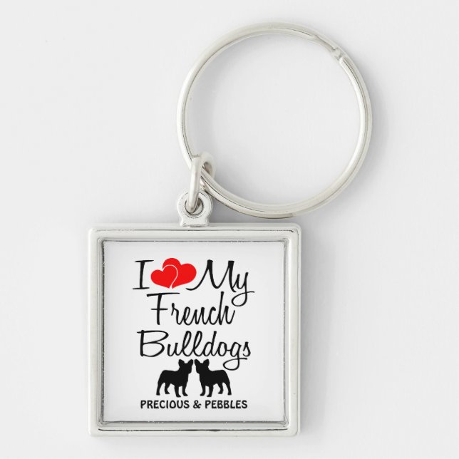I Love My Two French Bulldogs Custom Keychain (Front)