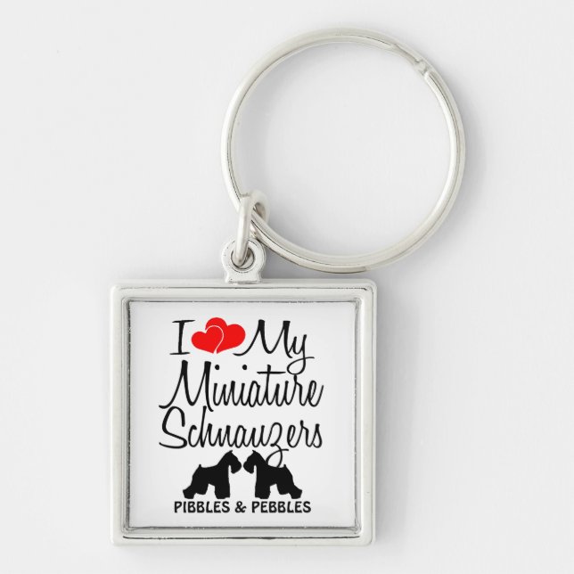I Love My TWO Miniature Schnauzers Key Ring (Front)
