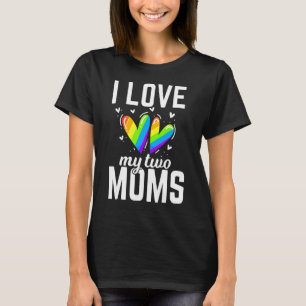 I Love My Two Moms Gay Butterfly Flag Lesbians Pri T-Shirt