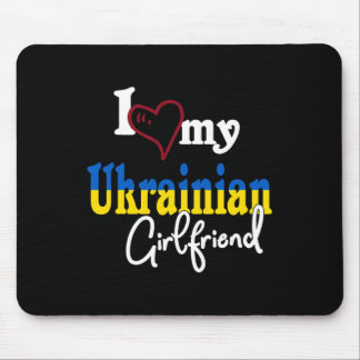 I Love My Ukrainian Girlfriend Artistic Design Ukr Mouse Pad