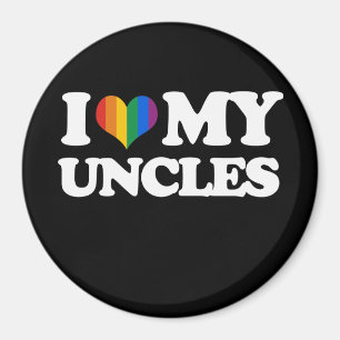 I Love My Uncles - Magnet