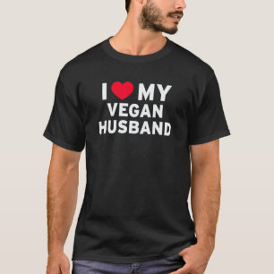 I Love My Vegan Husband For Spouse Father Dad Coup T-Shirt