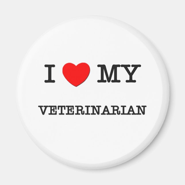 I Love My VETERINARIAN Magnet (Front)