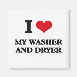 I Love My Washer And Dryer Magnet