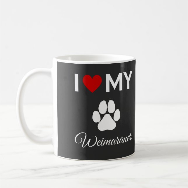 I love my Weimaraner dog custom text Coffee Mug (Left)