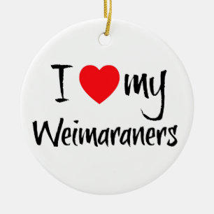 I Love My Weimaraners Ceramic Tree Decoration