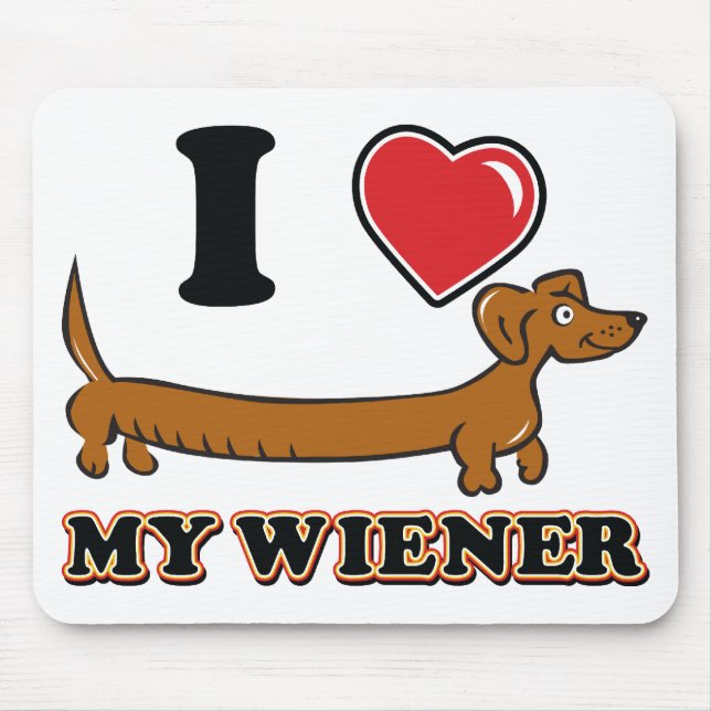I love my Weiner - Dachshund Mouse Pad (Front)