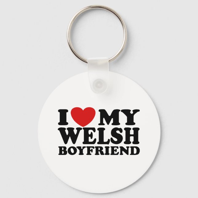 I Love My Welsh Boyfriend Key Ring (Front)