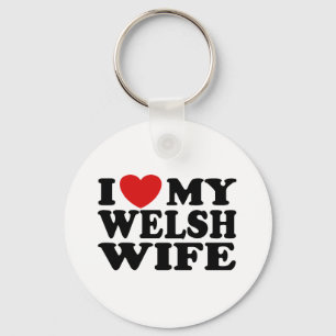 I Love My Welsh Wife Key Ring