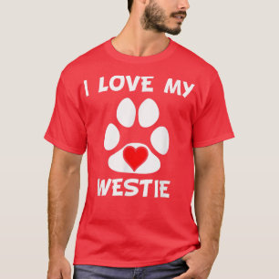 I Love My Westie Paw Print Heart Dog Owner T-Shirt