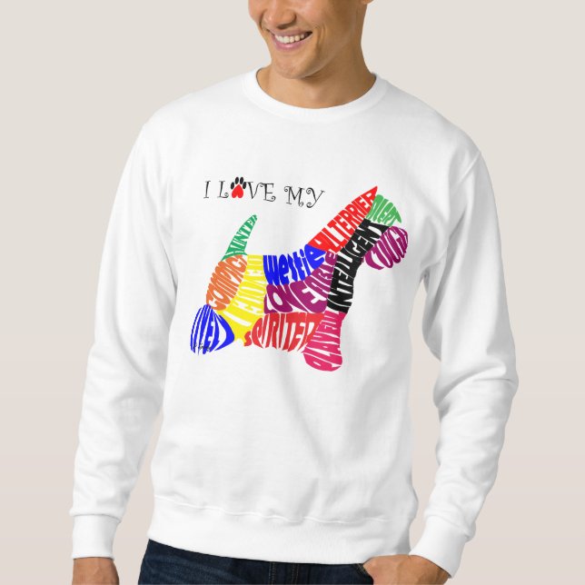 I Love My Westie Sweatshirt (Front)