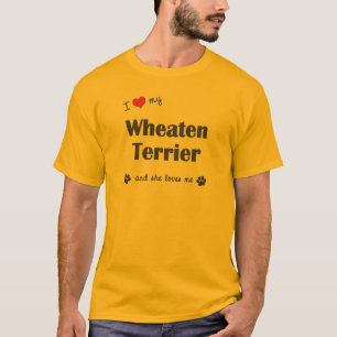 I Love My Wheaten Terrier (Female Dog) T-Shirt
