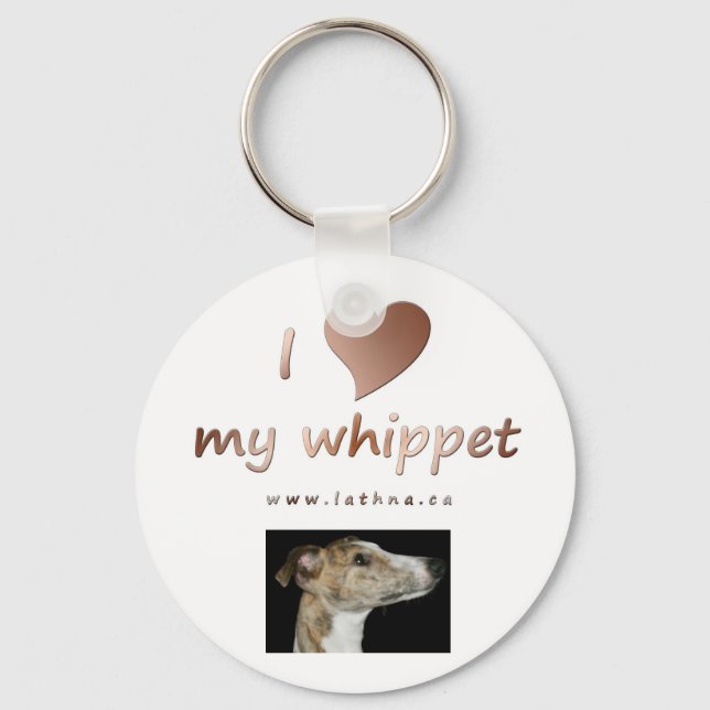 I love my whippet key chain (Front)