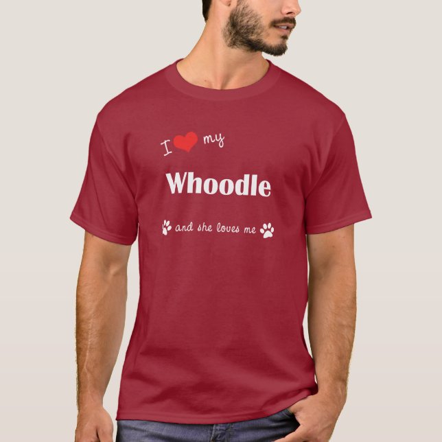 I Love My Whoodle (Female Dog) T-Shirt (Front)