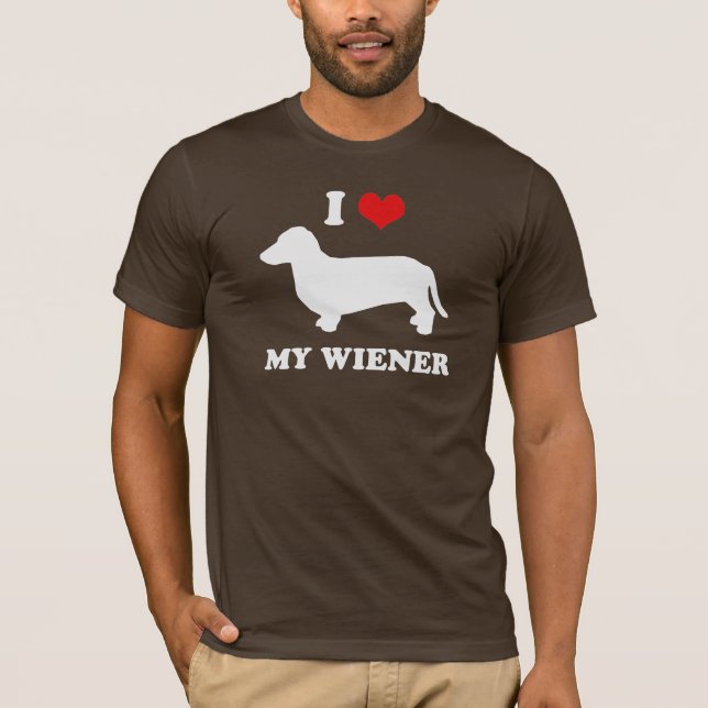 I love my wiener T-Shirt (Front)