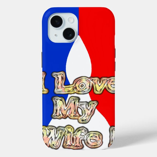 I Love My Wife: Art Print Case-Mate iPhone Case (Back)