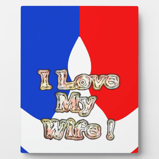 "I Love My Wife" Art Print Plaque (Front)