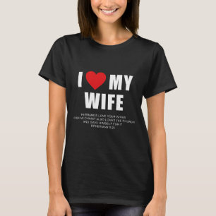 I Love My Wife – Christian Men's Ephesians 525 Val T-Shirt