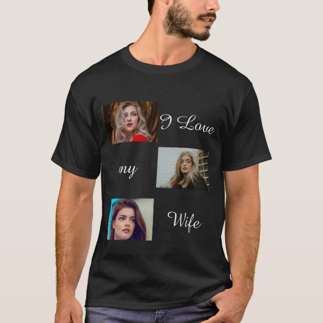 I Love My Wife Custom 3 Photo Collage Photo  T-Shirt (Front)