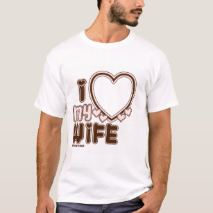 I Love My WIFE Custom T-shirt in Brown 