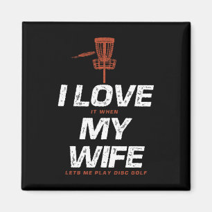I Love My Wife Funny Disc Golf Jokes Magnet