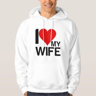 I LOVE MY WIFE HOODIE