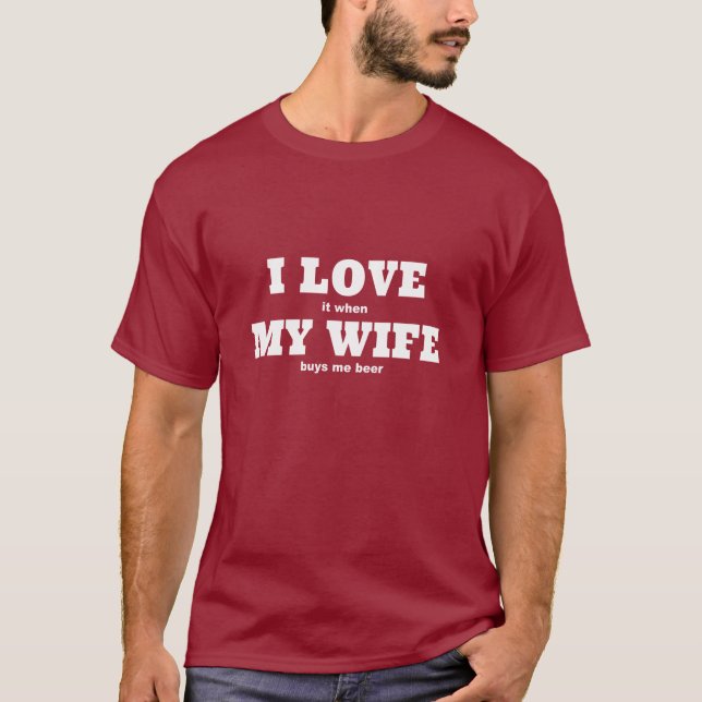 I love my wife humour T-Shirt (Front)
