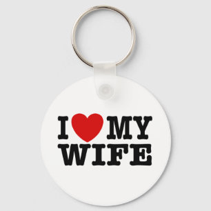 I Love My Wife Key Ring