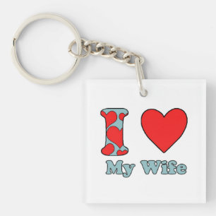 I love My Wife Key Ring
